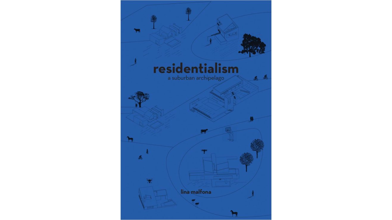 Residentialism A Suburban Archipelago